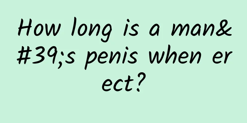 How long is a man's penis when erect?