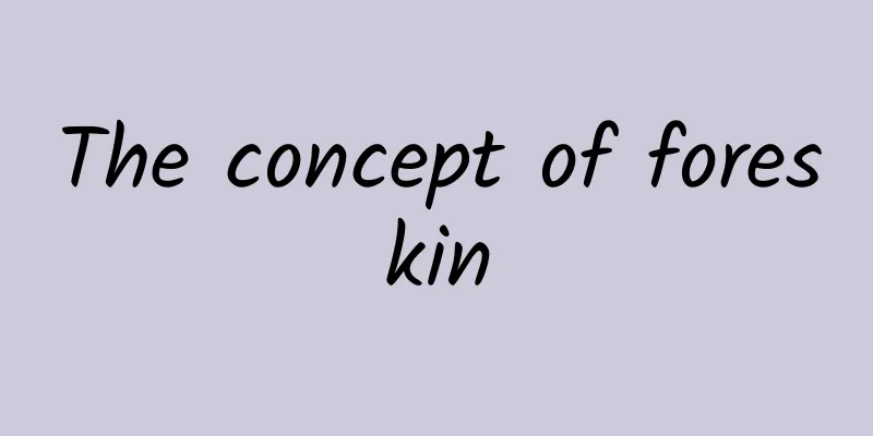 The concept of foreskin