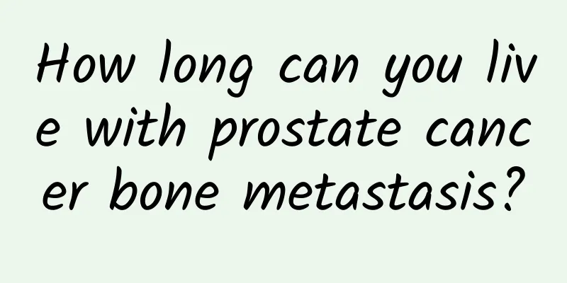 How long can you live with prostate cancer bone metastasis?