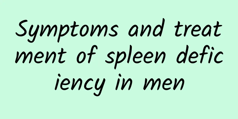 Symptoms and treatment of spleen deficiency in men