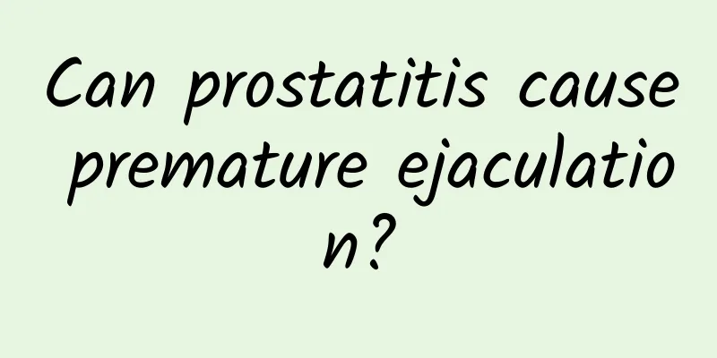 Can prostatitis cause premature ejaculation?