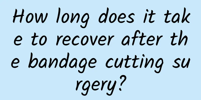 How long does it take to recover after the bandage cutting surgery?