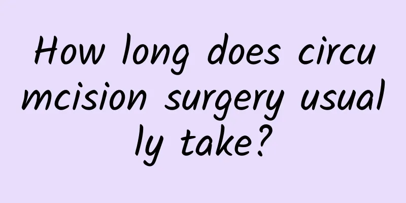 How long does circumcision surgery usually take?