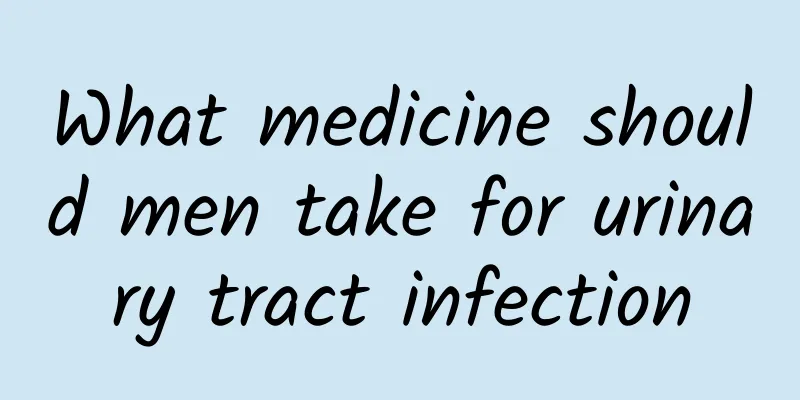What medicine should men take for urinary tract infection