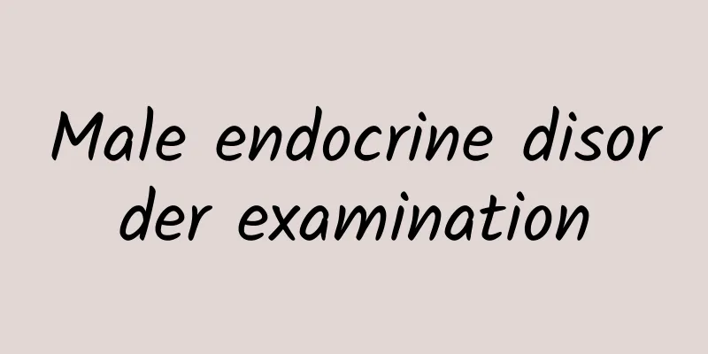 Male endocrine disorder examination