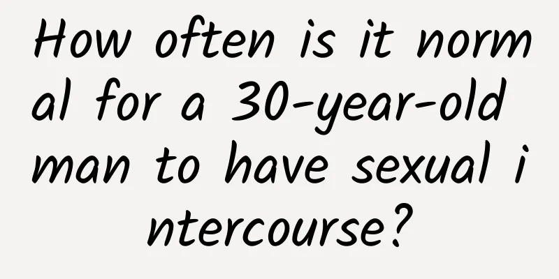 How often is it normal for a 30-year-old man to have sexual intercourse?