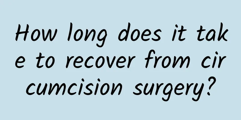 How long does it take to recover from circumcision surgery?