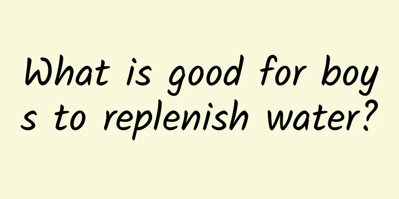 What is good for boys to replenish water?