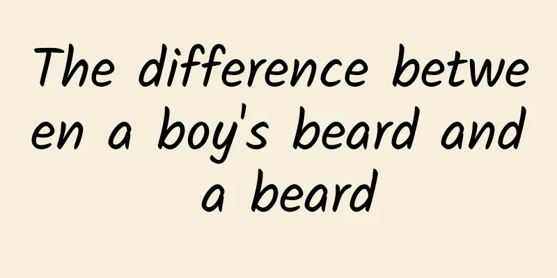 The difference between a boy's beard and a beard