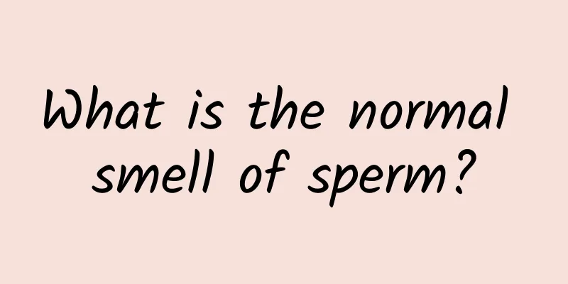 What is the normal smell of sperm?