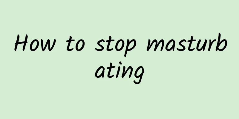 How to stop masturbating