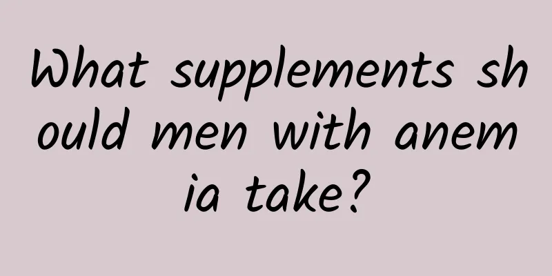 What supplements should men with anemia take?