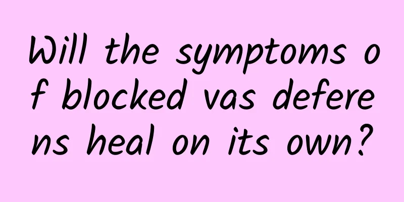 Will the symptoms of blocked vas deferens heal on its own?