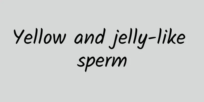 Yellow and jelly-like sperm