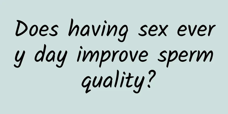 Does having sex every day improve sperm quality?