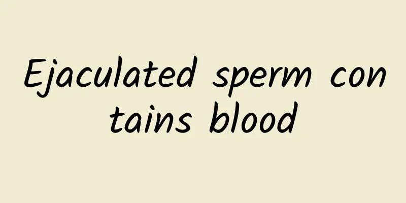 Ejaculated sperm contains blood