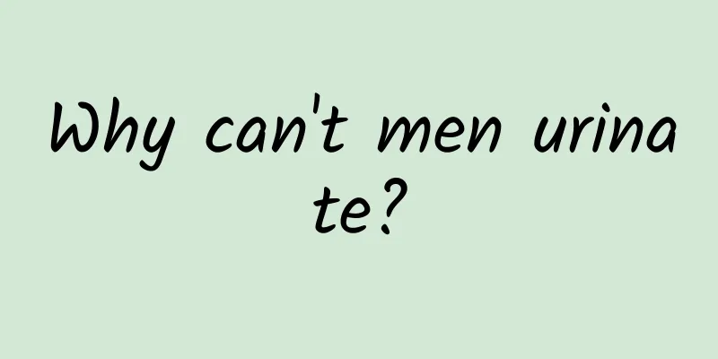 Why can't men urinate?