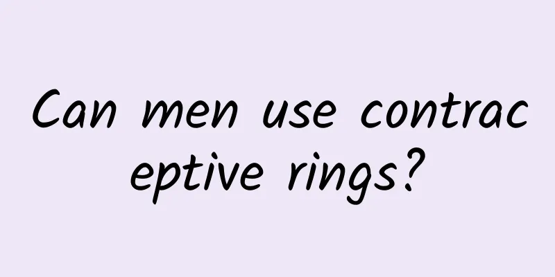 Can men use contraceptive rings?