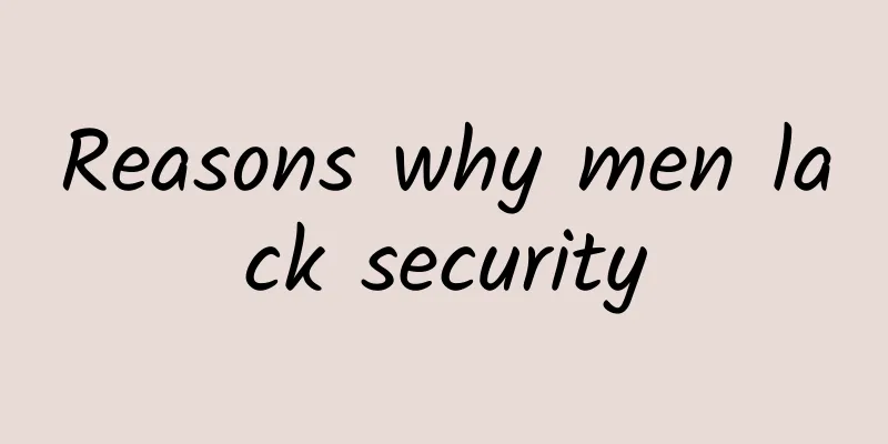 Reasons why men lack security