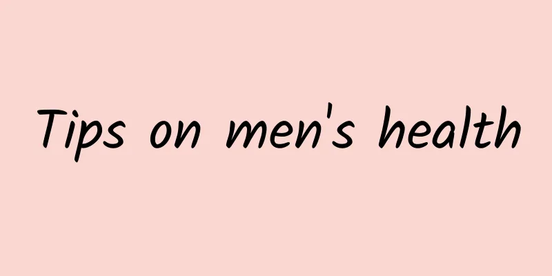 Tips on men's health