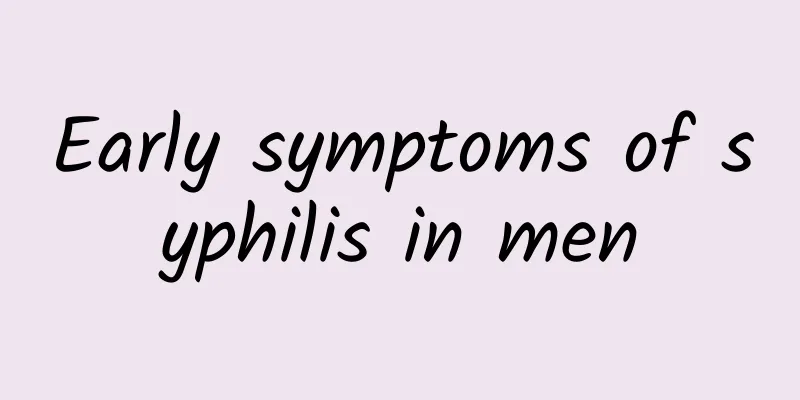 Early symptoms of syphilis in men