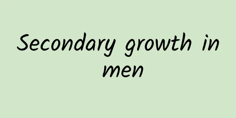 Secondary growth in men