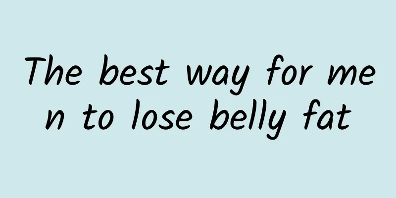 The best way for men to lose belly fat