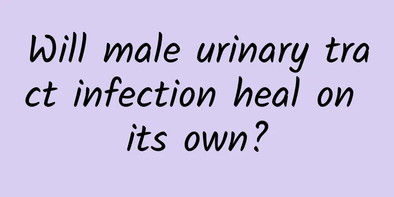 Will male urinary tract infection heal on its own?