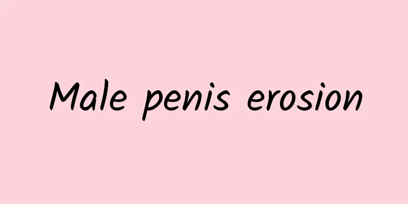 Male penis erosion