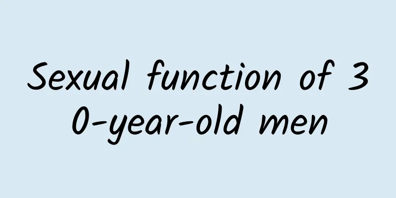 Sexual function of 30-year-old men