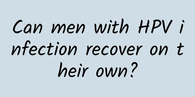 Can men with HPV infection recover on their own?