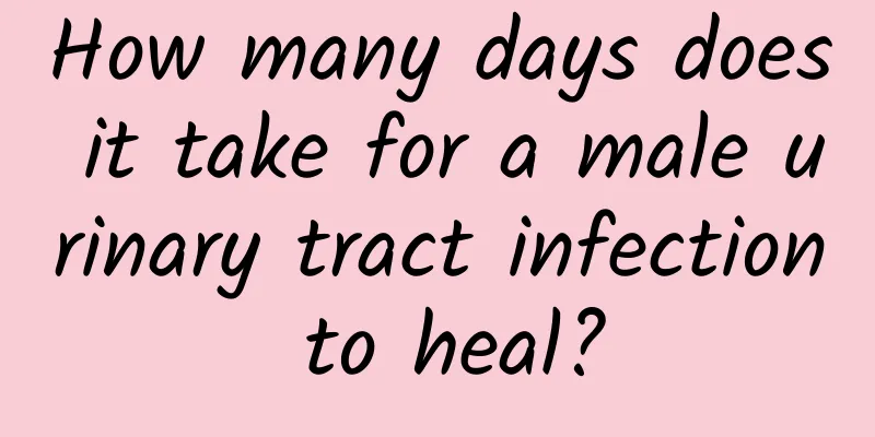 How many days does it take for a male urinary tract infection to heal?