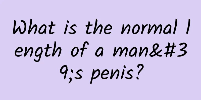 What is the normal length of a man's penis?