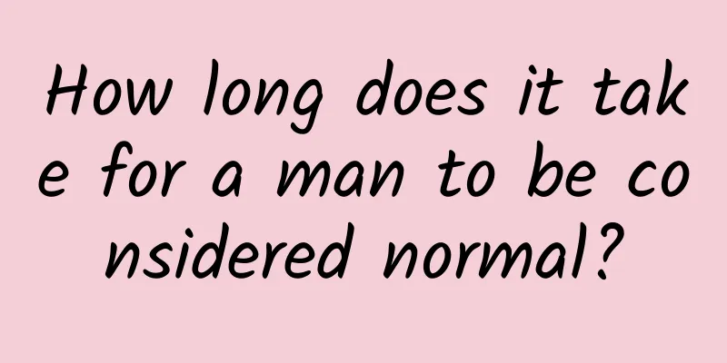 How long does it take for a man to be considered normal?