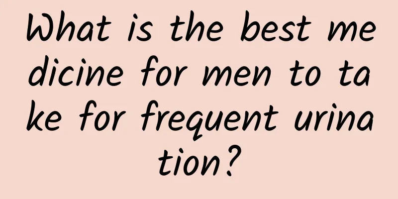 What is the best medicine for men to take for frequent urination?