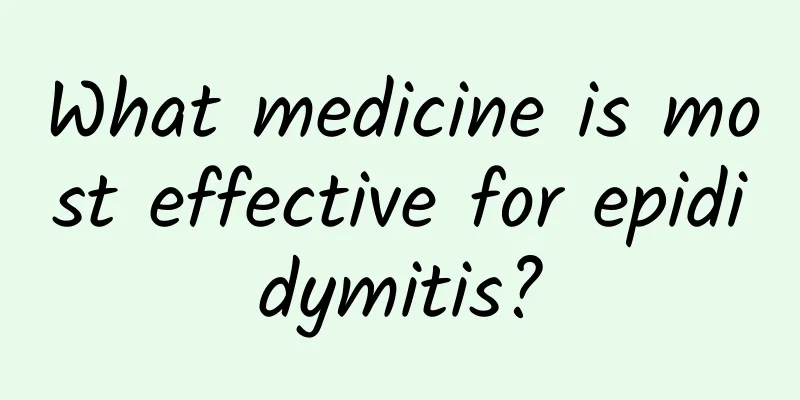 What medicine is most effective for epididymitis?