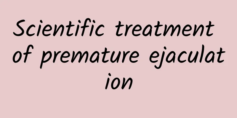 Scientific treatment of premature ejaculation