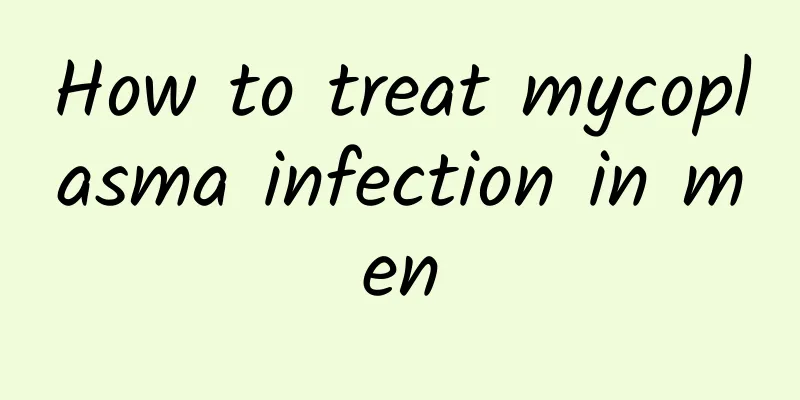 How to treat mycoplasma infection in men