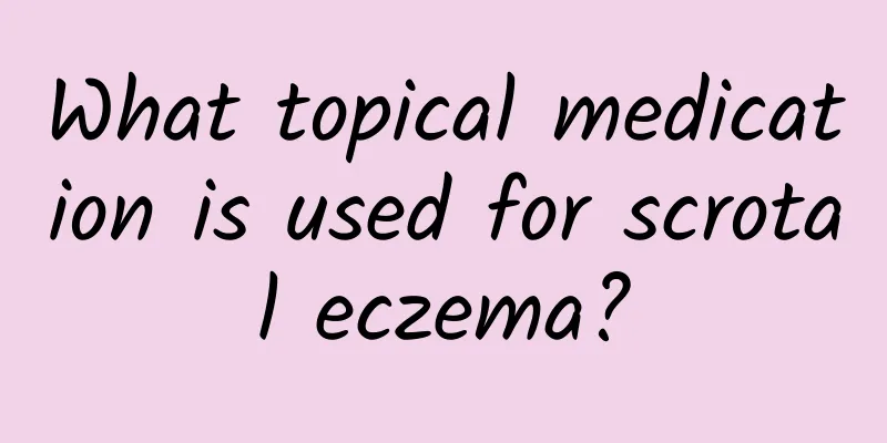 What topical medication is used for scrotal eczema?