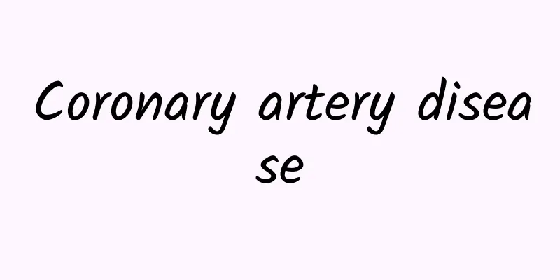 Coronary artery disease