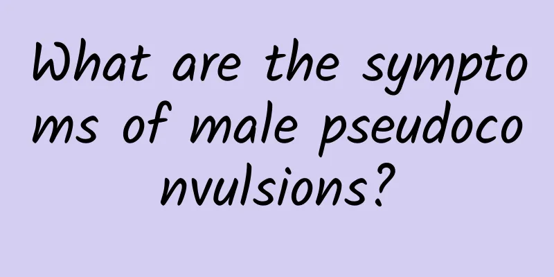 What are the symptoms of male pseudoconvulsions?