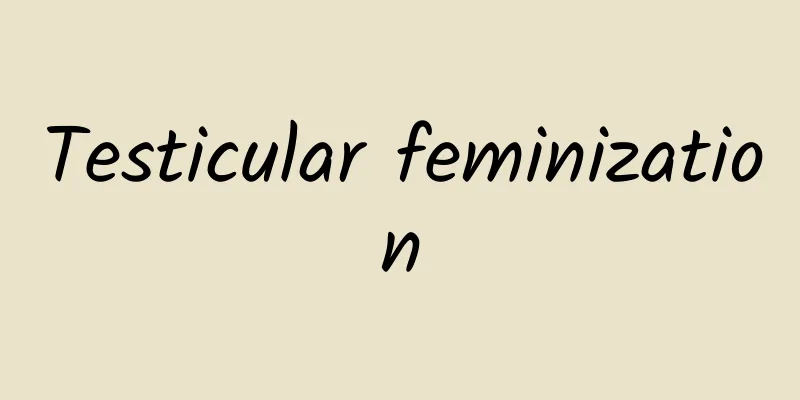 Testicular feminization