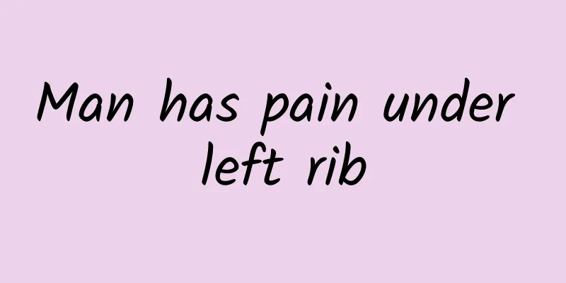 Man has pain under left rib