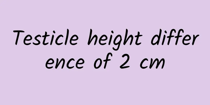 Testicle height difference of 2 cm