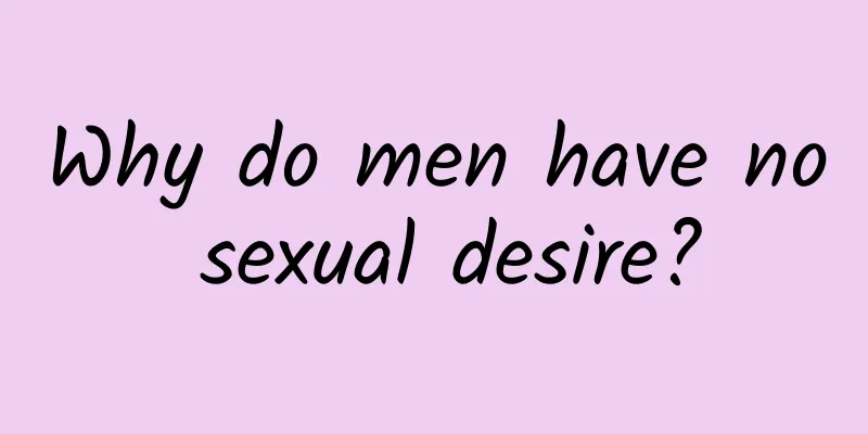 Why do men have no sexual desire?