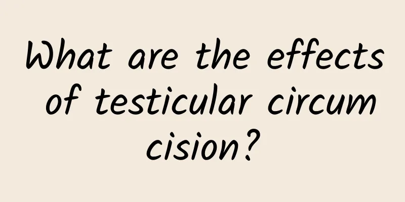What are the effects of testicular circumcision?