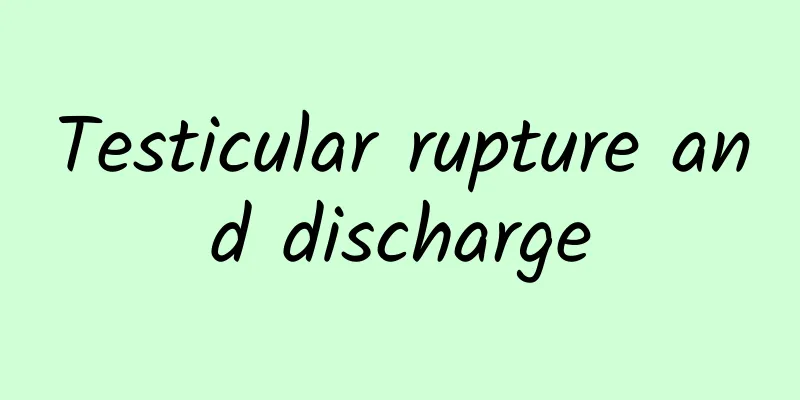 Testicular rupture and discharge