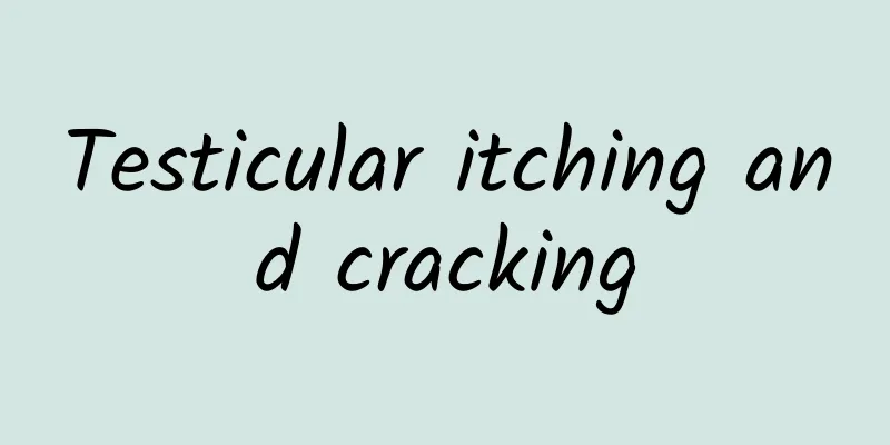 Testicular itching and cracking