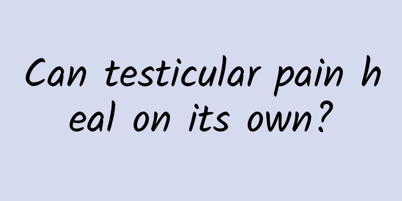 Can testicular pain heal on its own?