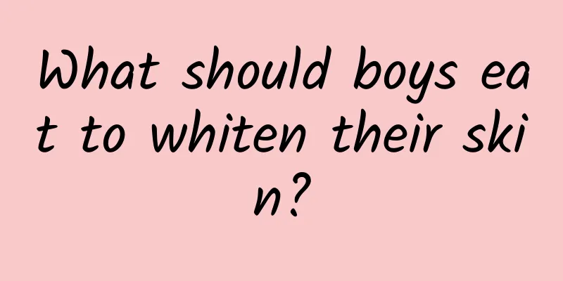 What should boys eat to whiten their skin?